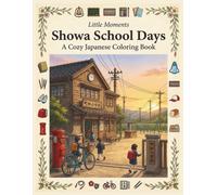 Little Moments: Showa School Days: A Cozy Japanese Coloring Book