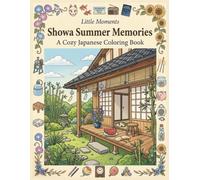 Little Moments: Showa Summer Memories: A Cozy Japanese Coloring Book