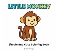 Little Monkey: Simple And Cute Coloring Book