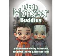 Little Monster Buddies: A Not-So-Scary Halloween Coloring Book for Boys Ages 4-8 | Silly Vampires, Cheerful Frankensteins & Monster Pals