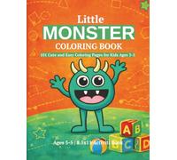 Little MONSTER Coloring Book: 101 Cute and Easy Coloring Pages for Kids Ages 3-5