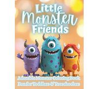 Little Monster Friends: A Cute & Simple Monster Coloring Book for Toddlers with Silly, Spooky & Fun Creatures