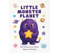 LITTLE MONSTER PLANET: An Interactive Book About Feelings