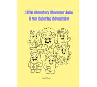 Little Monsters Discover Jobs: A Cute Coloring Book of 30 Professions for Kids