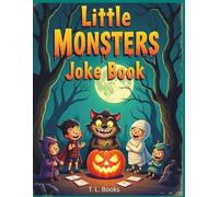 Little Monsters Joke Book: Funny Halloween Jokes for Little Monsters