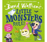 Little Monsters Rule!: A book by David Walliams
