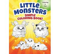 Little Monsters - Simple Coloring Book: Cute Monsters Black and White Coloring Pages for Kids