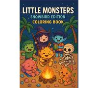 Little Monsters: Snowbird Edition Coloring Book