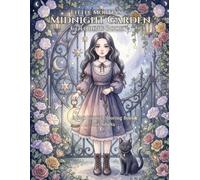 Little Mortia’s Midnight Garden Coloring Book: A Soft Gothic Coloring Book for Adults