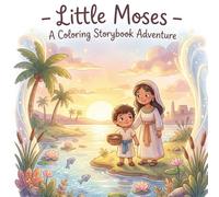 Little Moses - A coloring storybook adventure