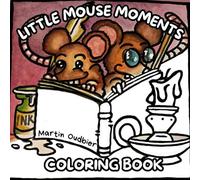 Little mouse moments coloring book