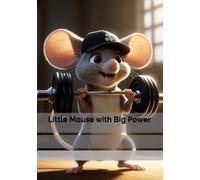 Little Mouse with Big Power