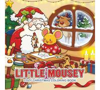 Little Mousey- Cozy Christmas: Coloring Book for Adults and Teens 72 Page