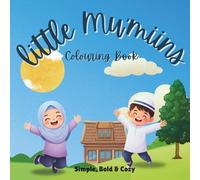Little Mu'miins Colouring Book - Simple, Bold and Cozy. - Islamic Coloring Book for Kids
