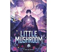 Little Mushroom (Deluxe Hardcover Novel) Vol. 2