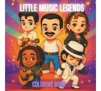 Little Music Legends: Coloring Book of Iconic Music Legends as Cute Toddlers