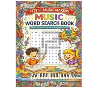 Little Music Makers Music Word Search: Word Search Fun For Young Beginners