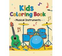 Little Musicians: Color Your Favorite Instruments