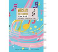 Little Musician's Wide Staff Notebook: Fun & Colorful Music Manuscript Book for Kids - 100 Pages, 6 Staves Per Page