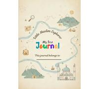 Little Muslim Explorer: Guided Islamic Journal for Kids with Prayer, Good Deeds, Duas and Ramadan Tracker (Beige Cover)