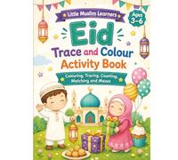 Little Muslim Learners Eid Trace and Colour Activity Book: Eid Activity Book for Kids Ages 3-6 with Colouring, Tracing, Counting, Matching, Mazes, Eid ... Pages and Muslim Early Learning Activities
