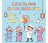 Little Muslim's eid coloring book: A Fun and Simple Eid al-Fitr coloring Book for Toddlers and Kids Ages 3-6