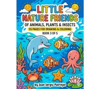Little Nature Friends: Toddler Coloring Book Ages 2-5: Big and Simple Nature Designs with Cute Animals, Insects, and Flowers for Early Learning (Volume 3)