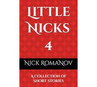 Little Nicks 4: A Collection of Short Stories