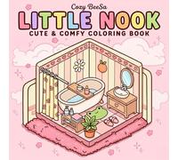 Little Nook Cute and Comfy Coloring Book for Adults & Teens