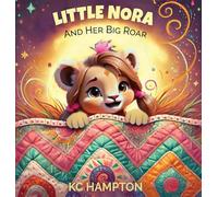 Little Nora and Her Big Roar