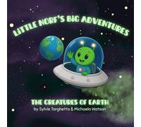 Little Norf's Big Adventures: The Creatures of Earth