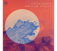 Little North - Familiar Places