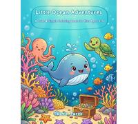 Little Ocean Adventures: A Cute & Simple Ocean Coloring Book for Kids Ages 3-5
