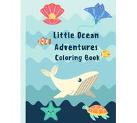 Little Ocean Adventures Coloring Book