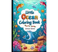 Little Ocean Coloring Book: A Colorful Dive into Underwater Wonders and Sea Life Fun