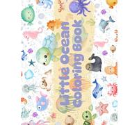 Little Ocean - Coloring Book: Coloring Book - Ocean Wonders