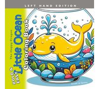 Little Ocean Coloring Book Left Hand Edition: Bold & Easy Cute Sea Creatures for Teens and Adults