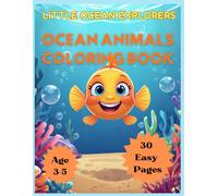 Little ocean Explorers: ocean animals coloring book: Fun and easy coloring pages for kids ages 3-5