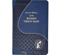 Little Office of the Blessed Virgin Mary by John E Rotelle