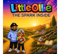 Little Ollie: The Spark Inside: A Story About Creativity, Confidence, and Believing in Your Ideas