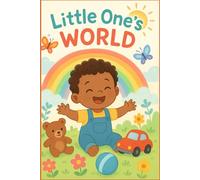 Little One's World: A Rhyming Book for Toddlers