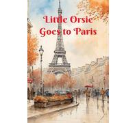 Little Orsie Goes to Paris