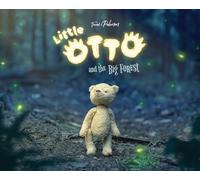 Little Otto and the Big Forest: A Heart-Warming Story About Courage and Things That Aren't So Scary: 1