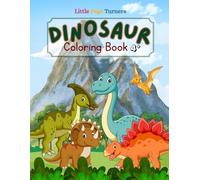 Little Page Turners - Dinosaur Coloring Book for kids Ages 4+