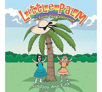 Little Palm: An Earth Day Celebration