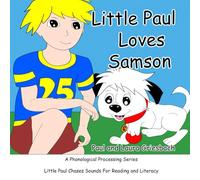 Little Paul Loves Samson: Little Paul Chases Sounds So All Can Read