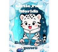 Little Paw Worlds: Baby Arctic Paws: 40 Cute Kawaii Arctic Animal Coloring Pages for Kids Ages 3-8