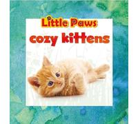 Little Paws Cozy Kittens Board Book