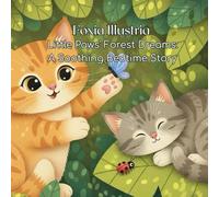 Little Paws' Forest Dreams: A Soothing Bedtime Story