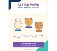 Little Paws: My First Pre-Writing Adventures - 34 Tracing & Fine-Motor Activities for Kids Ages 3-5 (Lines, Loops, Shapes & Mini Mazes)